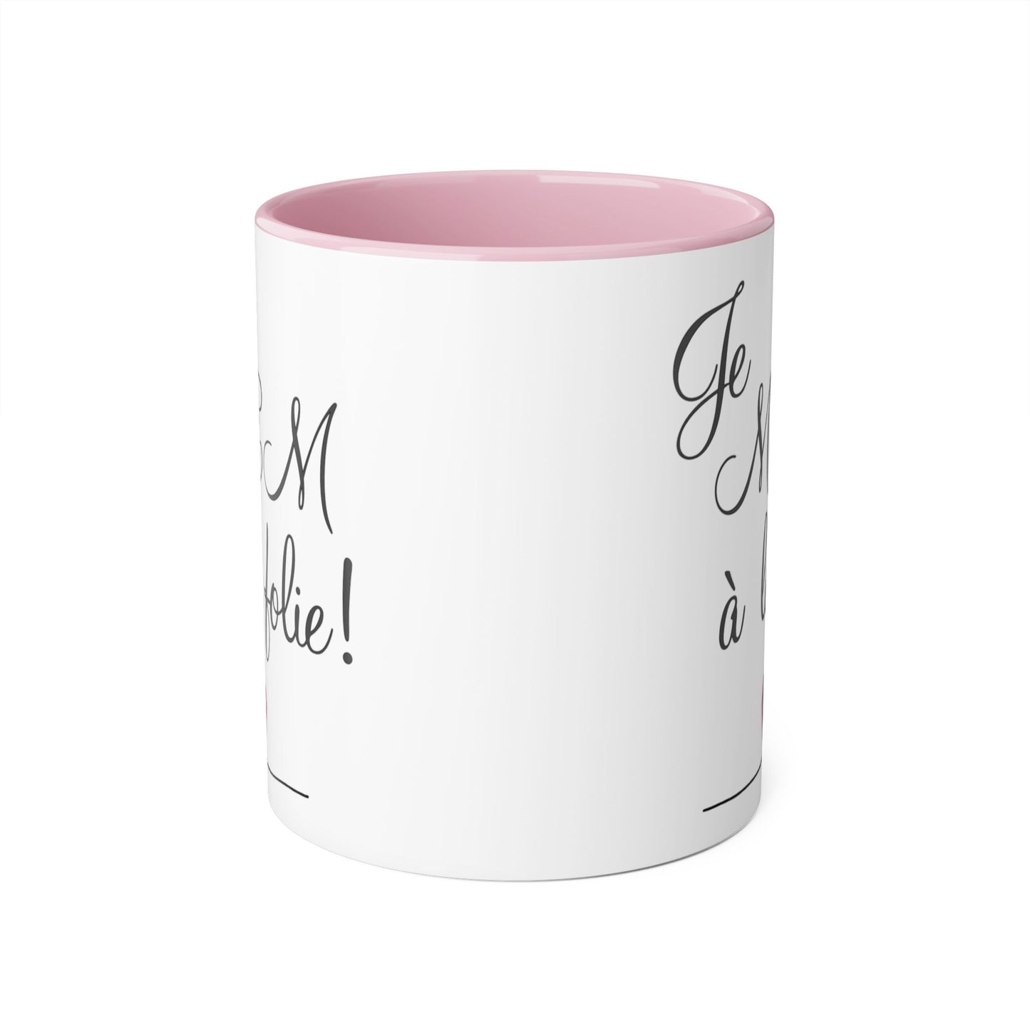 Je MEM à la Folie par Marie-Ève Mongrain, Chic Accent Mugs, Funny Coffee Mug
