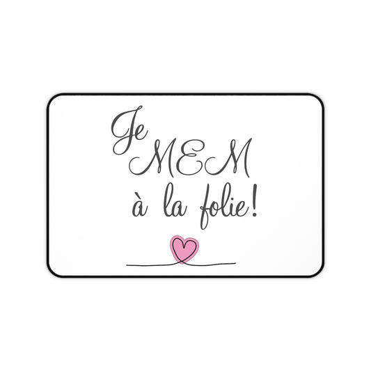 Je MEM à la Folie by Marie-Ève Mongrain Chic Desk Mat with Romantic French Quote, Office Decor, Gift for Her, Cute Desk Accessories, Workspace Motivation
