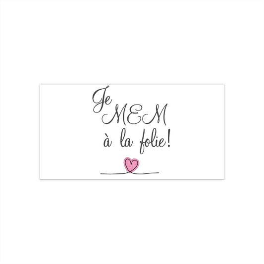 Je MEM à la Folie  Bumper Stickers for Couples, Je MEM à la folie! Car Decals, Sweetheart Gift, Love Quote Stickers, Vehicle Decoration