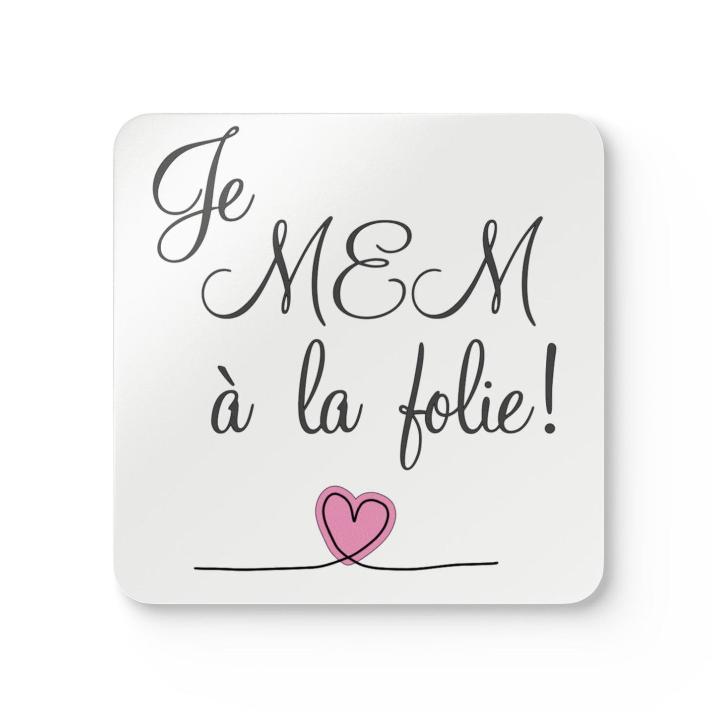 Je MEM à la Folie by Marie-Ève Mongrain Chic Cork Coaster Set -Unique Gift, Table Protection, French Quote, Cozy Atmosphere