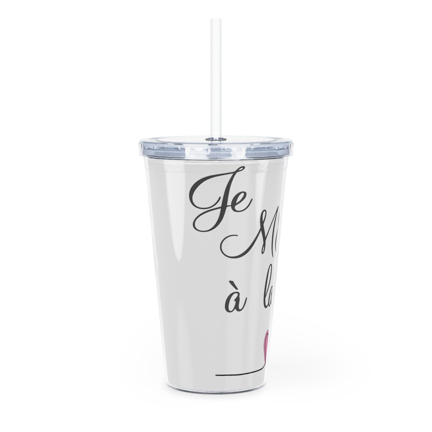 Je MEM à la Folie par Marie-Ève Mongrain, Chic Inspirational Plastic Tumbler with Straw