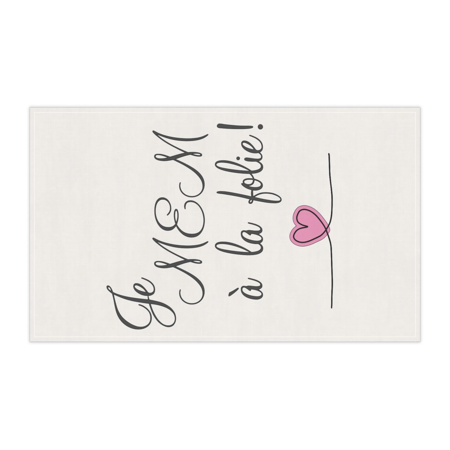 Je MEM à la Folie by Marie-Ève Mongrain - Charming Tea Towels, French Memorable Quotes, Kitchen Decor, Gift for Her, Valentine's Day, Home Essentials
