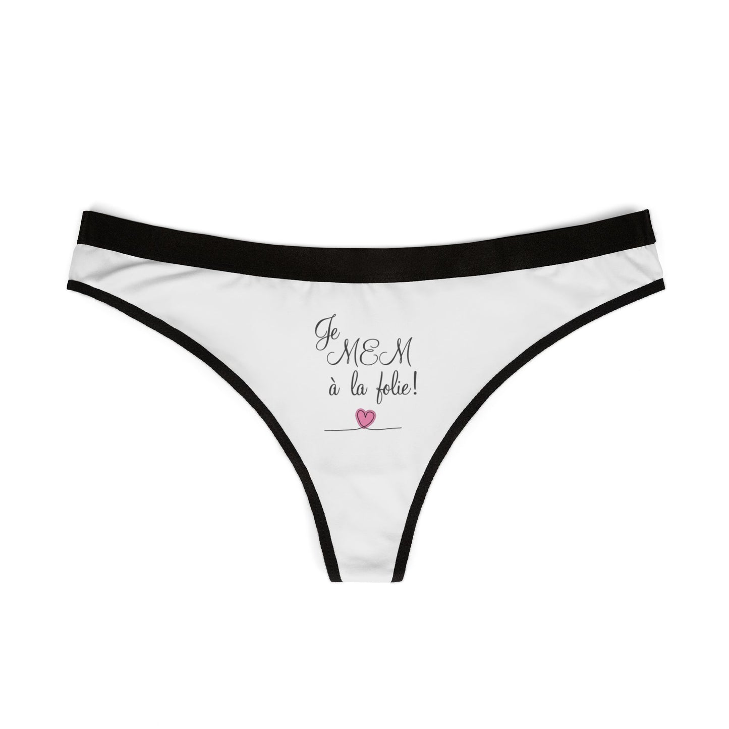 Je MEM à la Folie par Marie-Ève Mongrain, Chic Women's Thongs, Fun Underwear, Gift for Her, Cute Lingerie, Everyday Comfort
