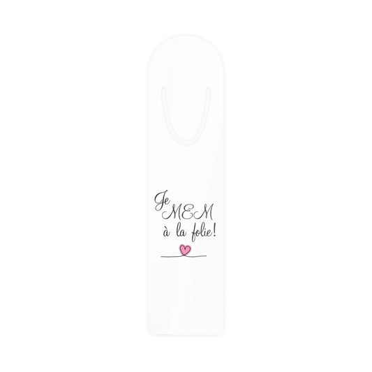 Je MEM à la Folie par Marie-Ève Mongrain, Elegant Metal Bookmark with Romantic French Quote | Ideal Gift for Book Lovers | Perfect for Weddings, Anniversaries, Book Clubs, and More