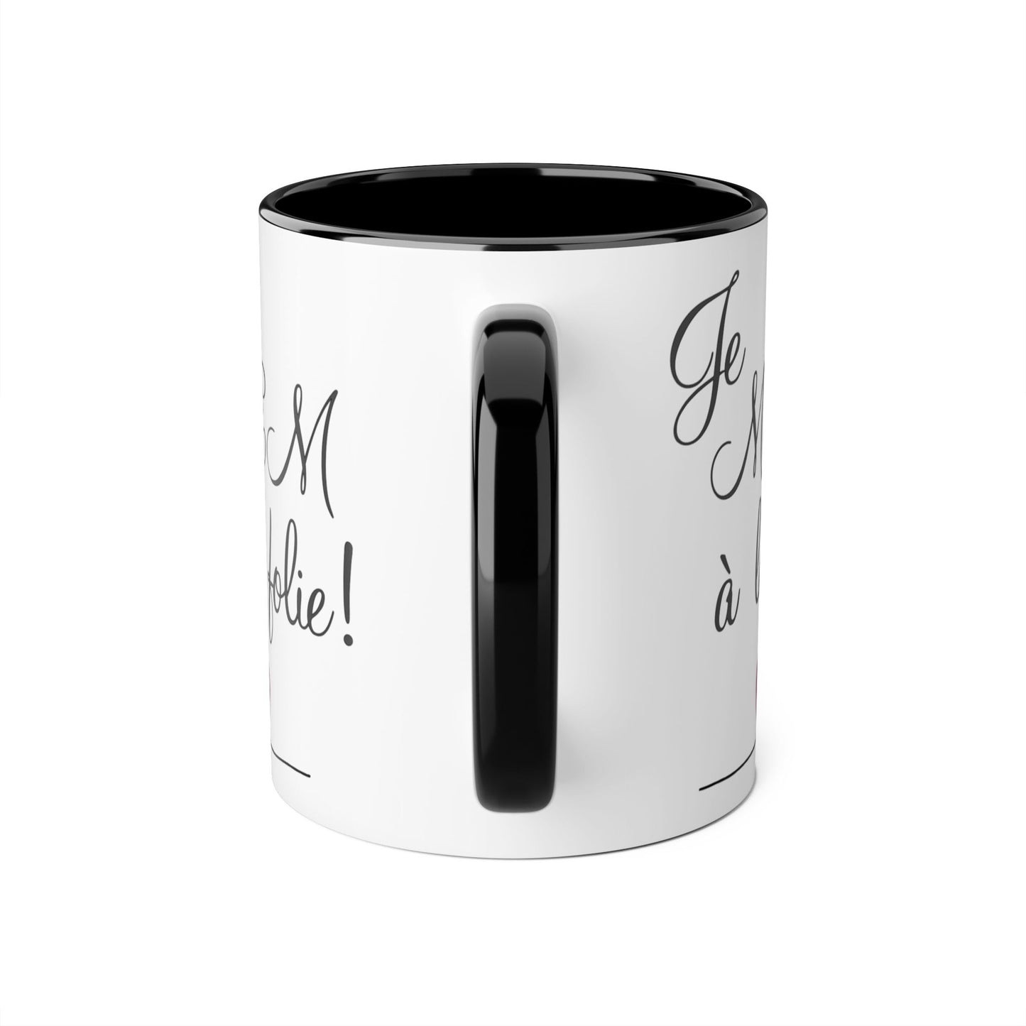 Je MEM à la Folie par Marie-Ève Mongrain, Chic Accent Mugs, Funny Coffee Mug