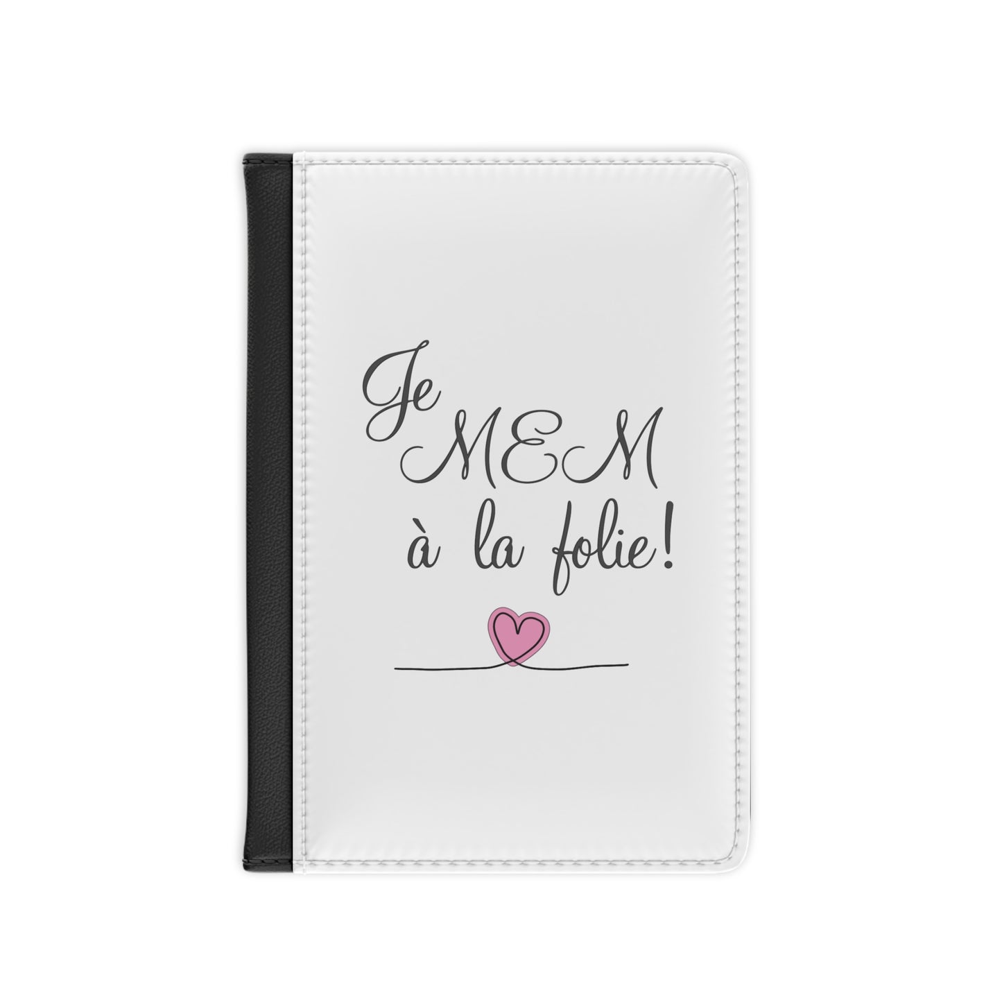 Je MEM à la Folie by Marie-Ève Mongrain Cute Passport Cover for Travelers, Travel Accessory, Gift for Wanderlust, Jet Setter, Holiday Travel