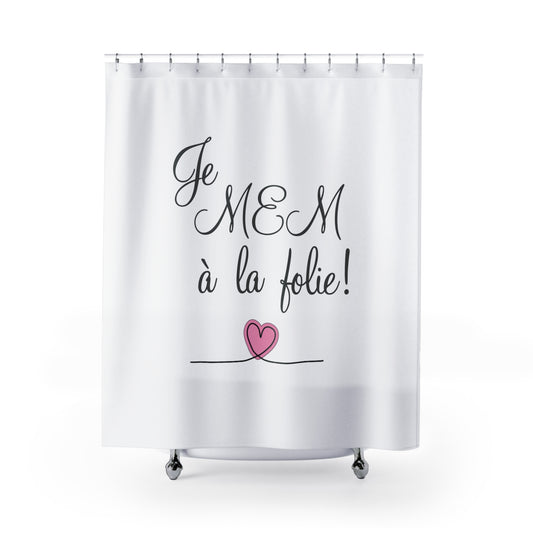 Je MEM à la Folie par Marie-Ève Mongrain Shower Curtain, Elegant Bathroom Decor, Gift for Couples, Love Home Accessories,